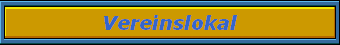 Vereinslokal